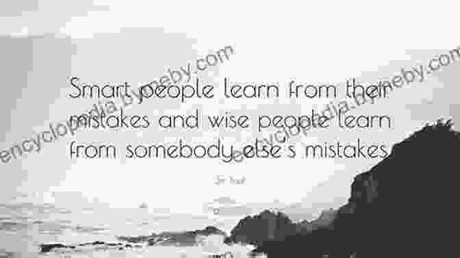 A Person Learning From Their Mistakes, With A Thoughtful And Reflective Expression Self Mastery How To Achieve Everything In Your Life And Reach Your Full Potential: How To Achieve Everything In Your Life And Reach Your Full Potential