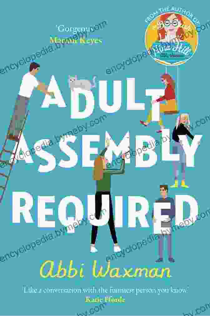 Adult Assembly Required By Abbi Waxman: A Compelling Novel Exploring The Complexities Of Adult Life And Family Dynamics Adult Assembly Required Abbi Waxman