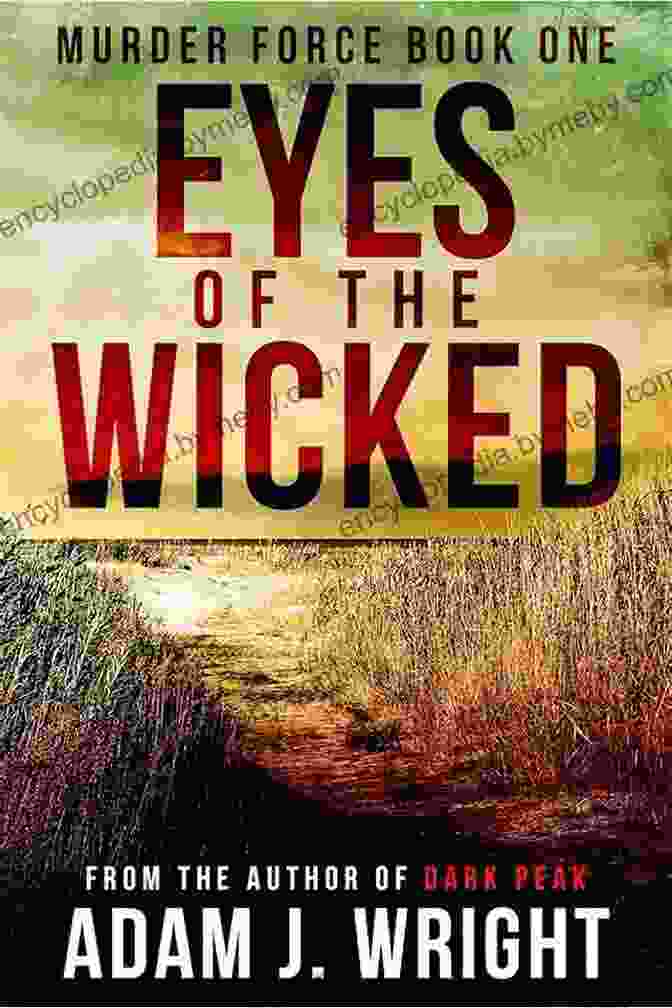 Author Of Eyes Of The Wicked Murder Force Eyes Of The Wicked (Murder Force 1)