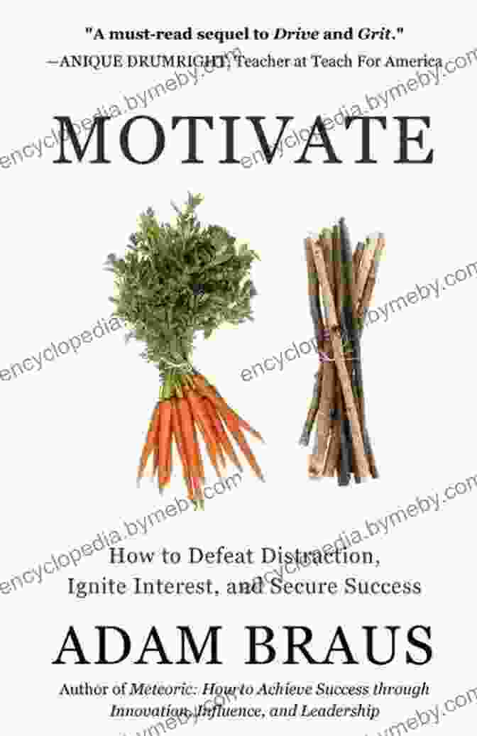 Book Cover For How To Defeat Distraction, Ignite Interest And Secure Success Motivate: How To Defeat Distraction Ignite Interest And Secure Success