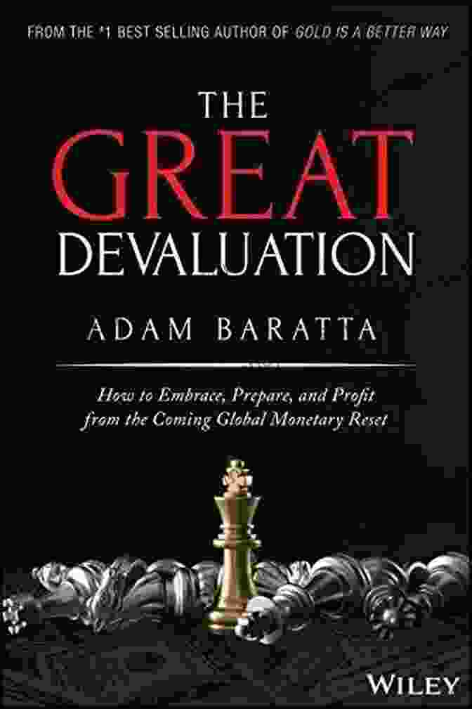 Book Cover: How To Embrace Prepare And Profit From The Coming Global Monetary Reset The Great Devaluation: How To Embrace Prepare And Profit From The Coming Global Monetary Reset