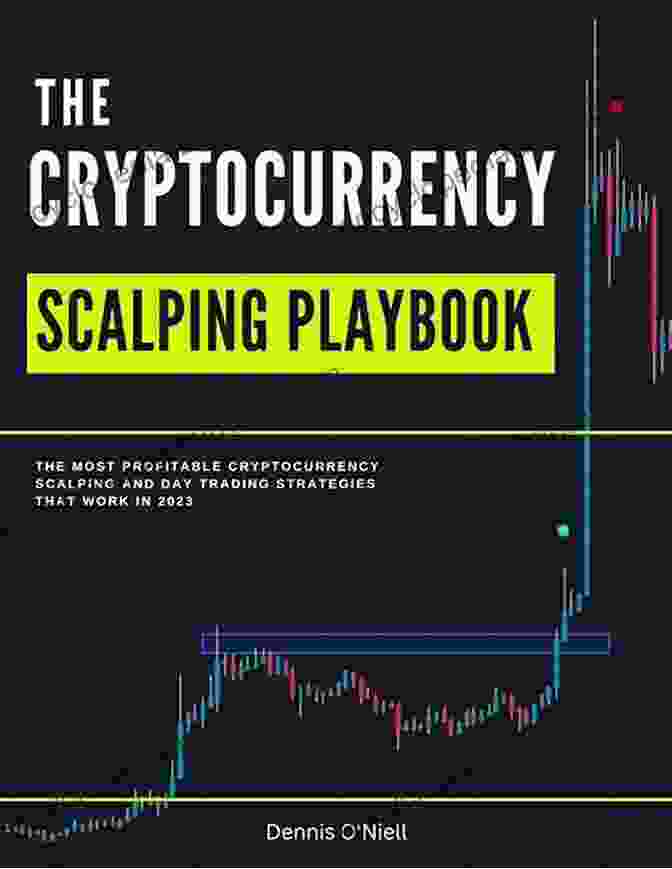 Book Cover Image Of 'Highly Profitable Cryptocurrency Scalping And Day Trading Strategies Day' Crypto Scalping Strategies: Highly Profitable Cryptocurrency Scalping And Day Trading Strategies (Day Trading For A Living)