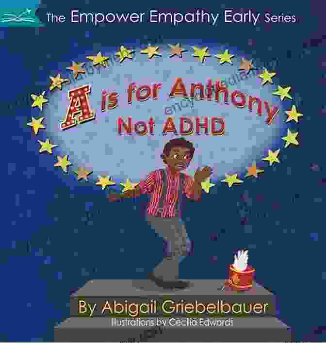 Book Cover: Is For Anthony Not ADHD A Is For Anthony Not ADHD (The Empower Empathy Early Series)