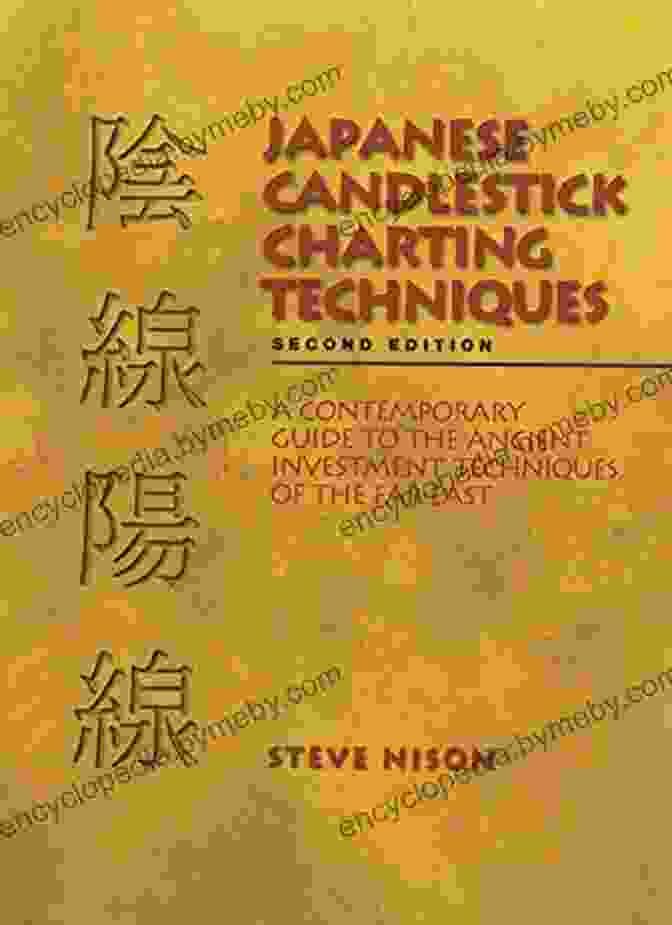 Book Cover Of Contemporary Guide To The Ancient Investment Techniques Of The Far East Second Edition Japanese Candlestick Charting Techniques: A Contemporary Guide To The Ancient Investment Techniques Of The Far East Second Edition