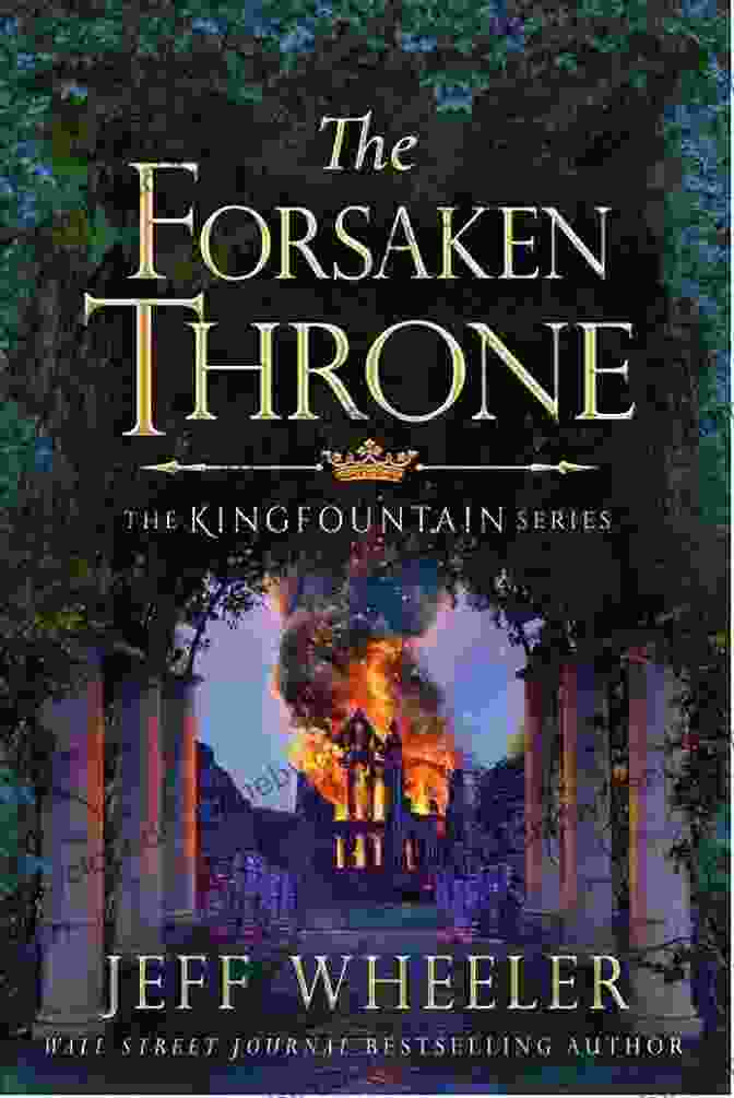 Book Cover Of 'The Forsaken Throne: Kingfountain' The Forsaken Throne (Kingfountain 6)