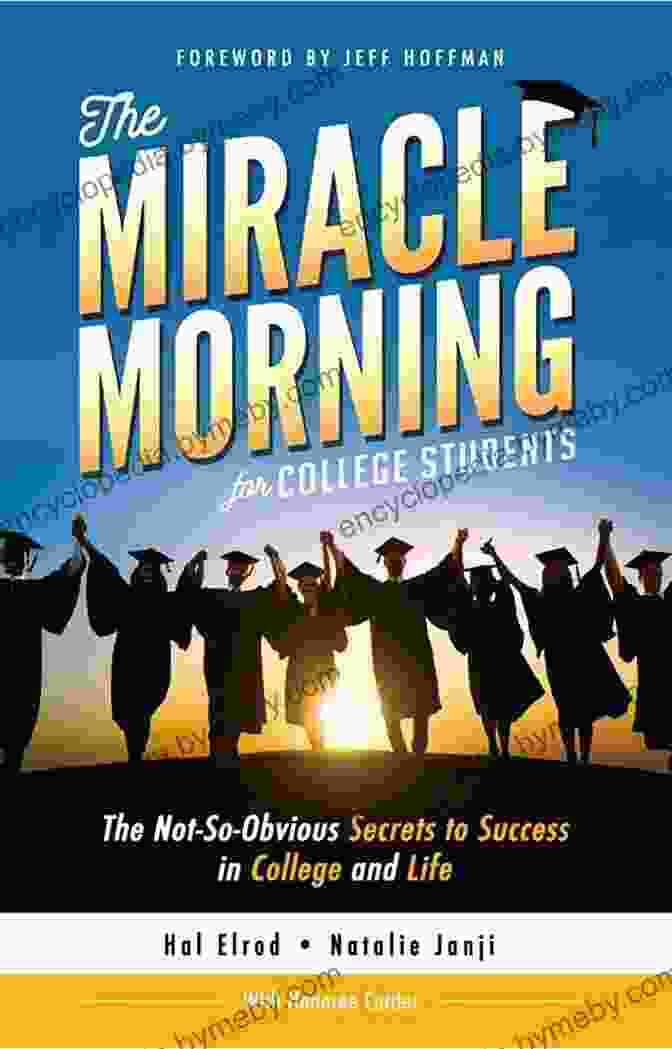 Buy The Miracle Morning For College Students Now! The Miracle Morning For College Students: The Not So Obvious Secrets To Success In College And Life