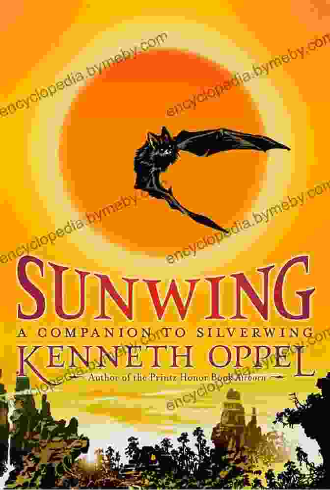 Captivating Cover Of 'Sunwing: The Silverwing Trilogy' Displaying A Silverwing Bat Soaring Through The Night Sky Sunwing (The Silverwing Trilogy 2)