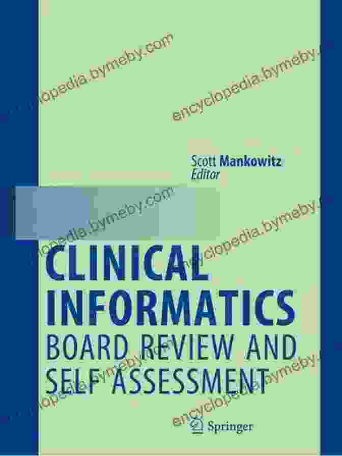 Clinical Informatics Board Review and Self Assessment