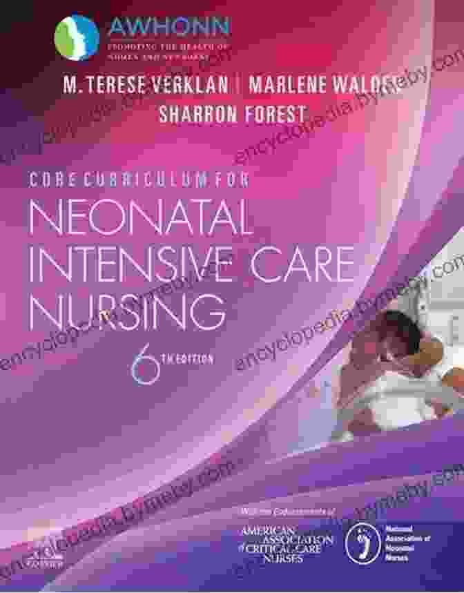 Cores Curriculum Book For Neonatal Intensive Care Nursing Core Curriculum For Neonatal Intensive Care Nursing E (Core Curriculum For Neonatal Intensive Care Nursing (AWHONN))