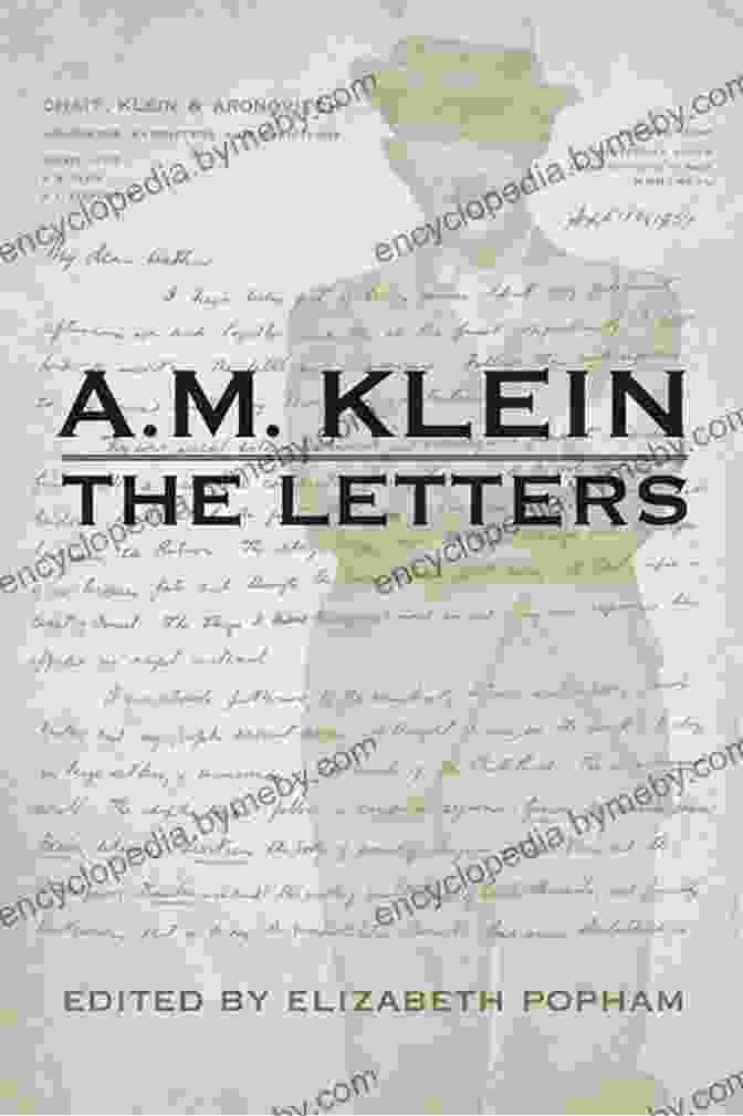 Cover Of Collected Works Of Klein Klein Abraham Moses A M Klein: The Letters: Collected Works Of A M Klein (Klein Abraham Moses: Collected Works)