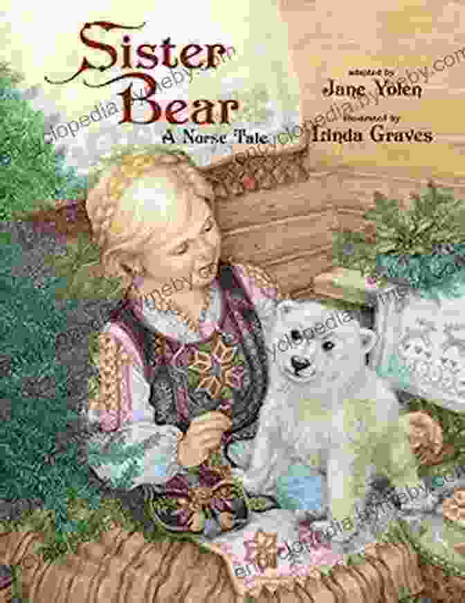 Cover Of Sister Bear Norse Tale Featuring A Young Girl With A Bear Sister Bear: A Norse Tale