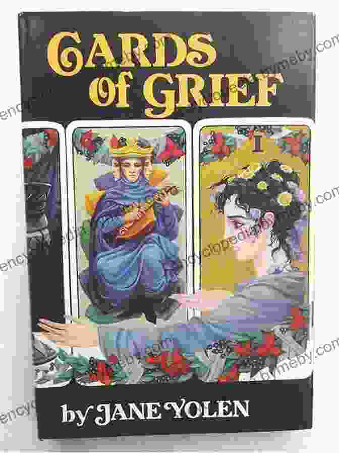 Cover Of The Book Cards Of Grief By Jane Yolen, Featuring A Deck Of Tarot Cards Cards Of Grief Jane Yolen