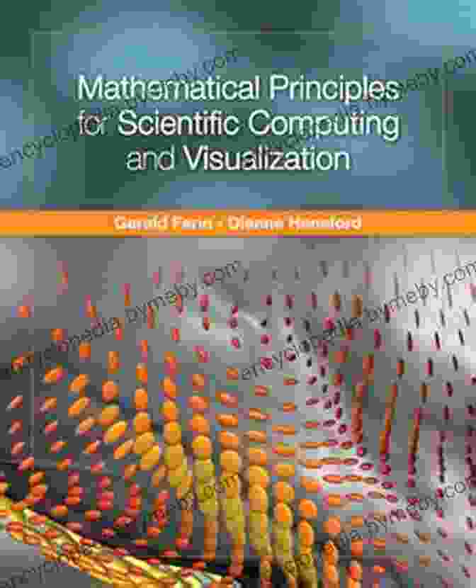 Cover Of The Book 'Mathematical Principles For Scientific Computing And Visualization' Mathematical Principles For Scientific Computing And Visualization