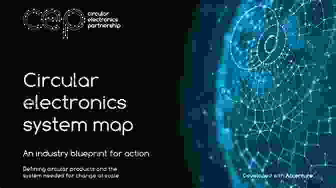 Embracing Circularity In The Electronics Industry The Circular Economy: Case Studies About The Transition From The Linear Economy (copublishing Agreement)