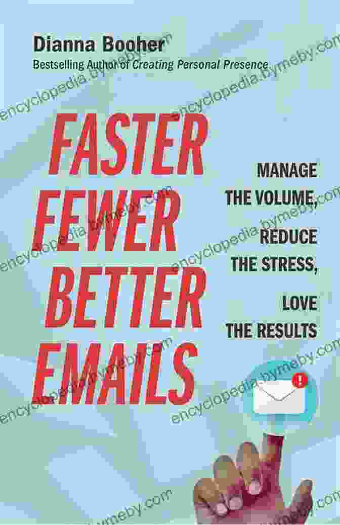 Faster, Fewer, Better Emails Book Cover Faster Fewer Better Emails: Manage The Volume Reduce The Stress Love The Results