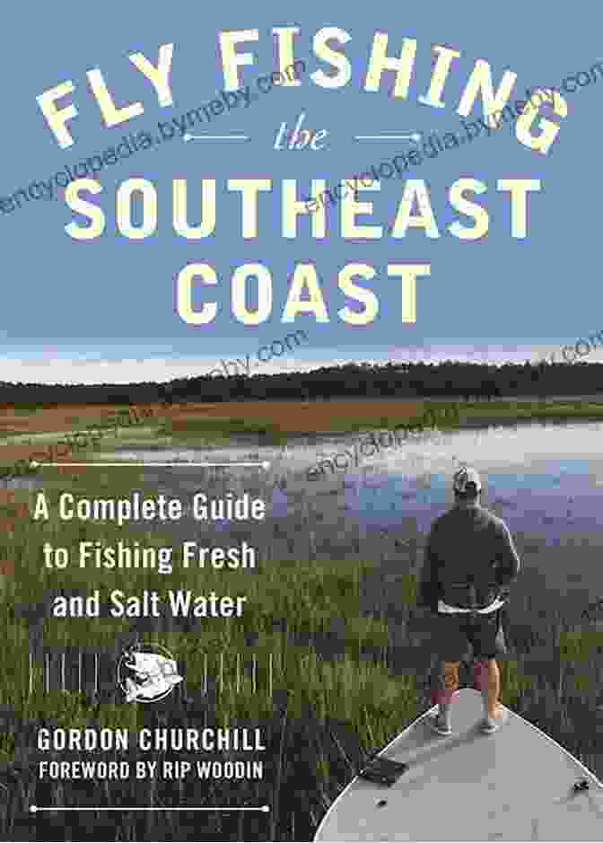 Fly Fishing The Southeast Coast Book Cover Fly Fishing The Southeast Coast: A Complete Guide To Fishing Fresh And Salt Water