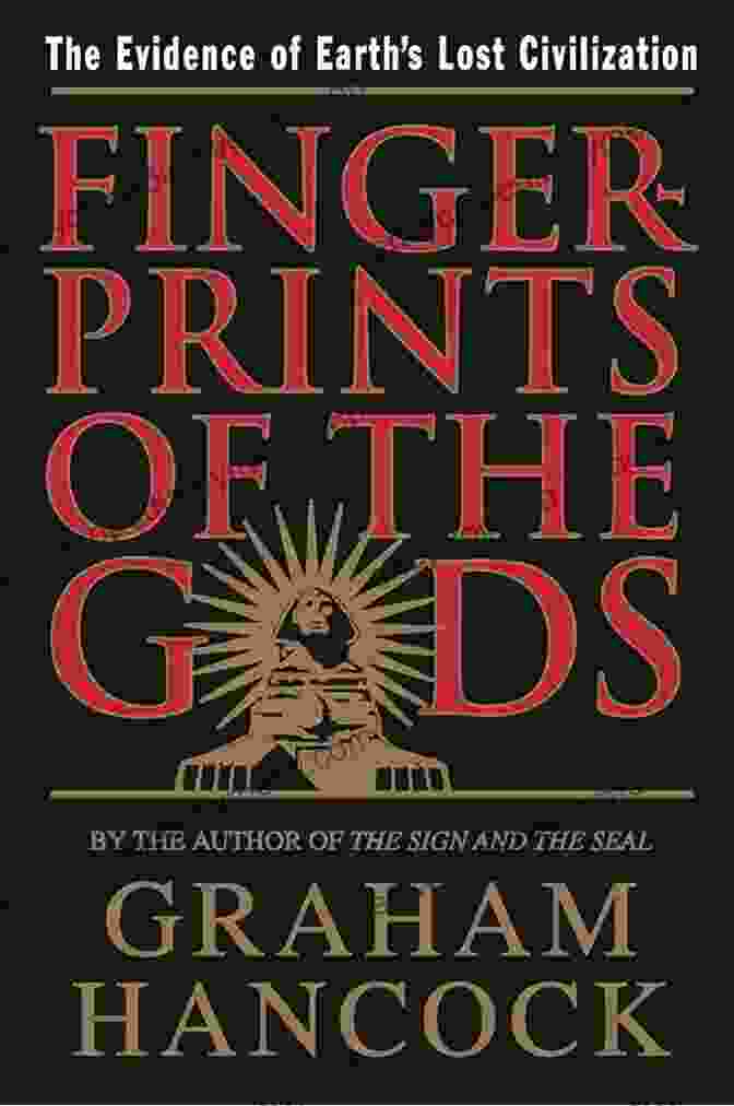 Graham Hancock, Author Of Fingerprints Of The Gods Fingerprints Of The Gods: The Evidence Of Earth S Lost Civilization