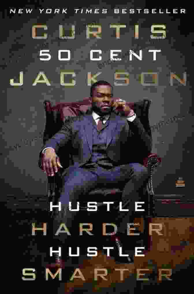 Hustle Harder Hustle Smarter Book Cover Image Of 50 Cent Hustle Harder Hustle Smarter 50 Cent