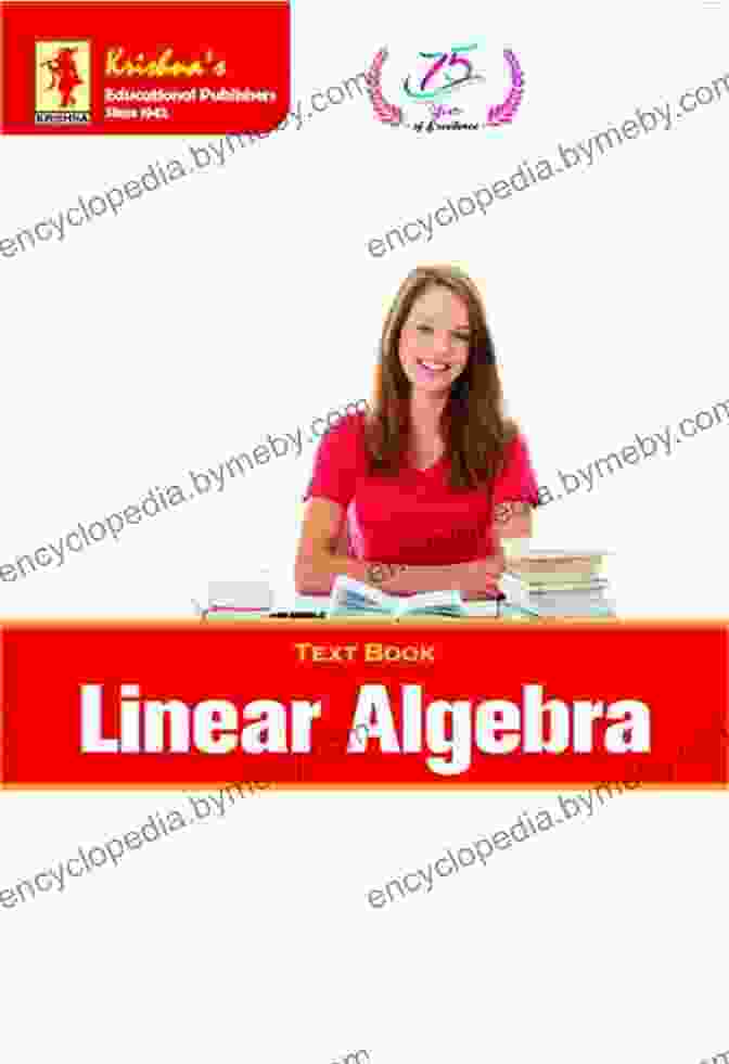 Krishna TB Linear Algebra Edition 1B: The Ultimate Guide To Linear Algebra Mastery Krishna S TB Linear Algebra Edition 1B Pages 296 Code 1037 (Mathematics 13)