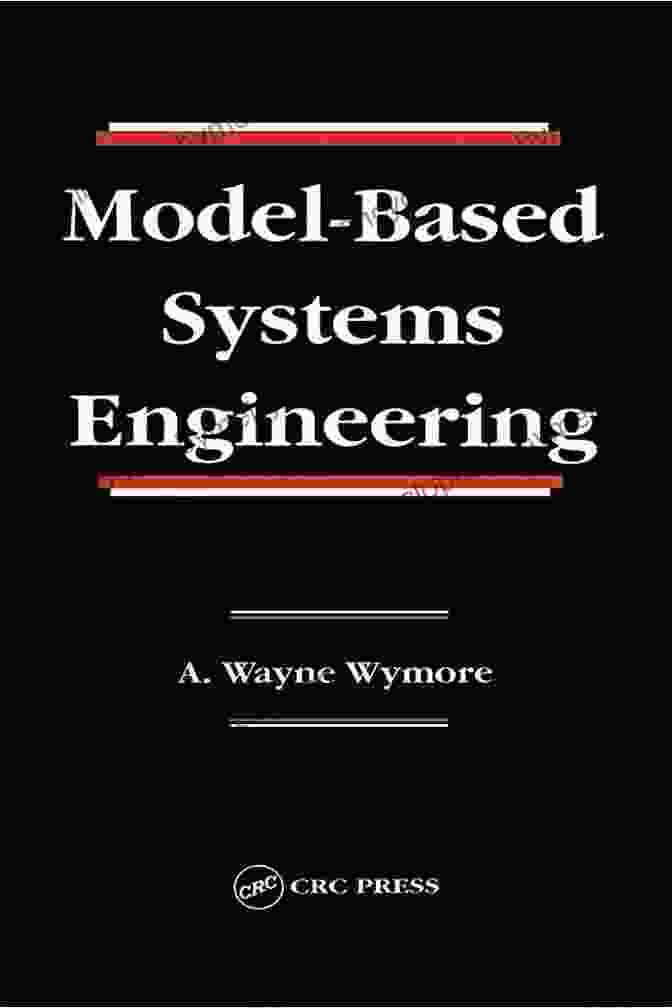 Model Based Systems Engineering By Wayne Wymore Model Based Systems Engineering A Wayne Wymore