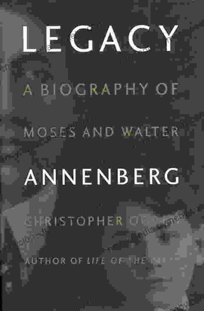 Moses And Walter Annenberg With Their Mother, Sadie Legacy: A Biography Of Moses And Walter Annenberg