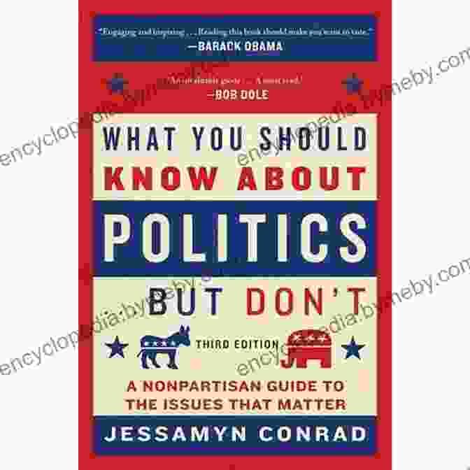 Nonpartisan Guide To The Issues That Matter What You Should Know About Politics But Don T: A Nonpartisan Guide To The Issues That Matter