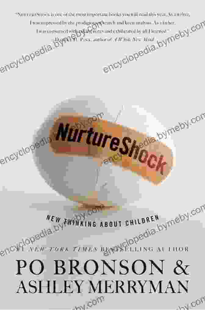 Nurtureshock: New Thinking About Children By Po Bronson And Ashley Merryman NurtureShock: New Thinking About Children