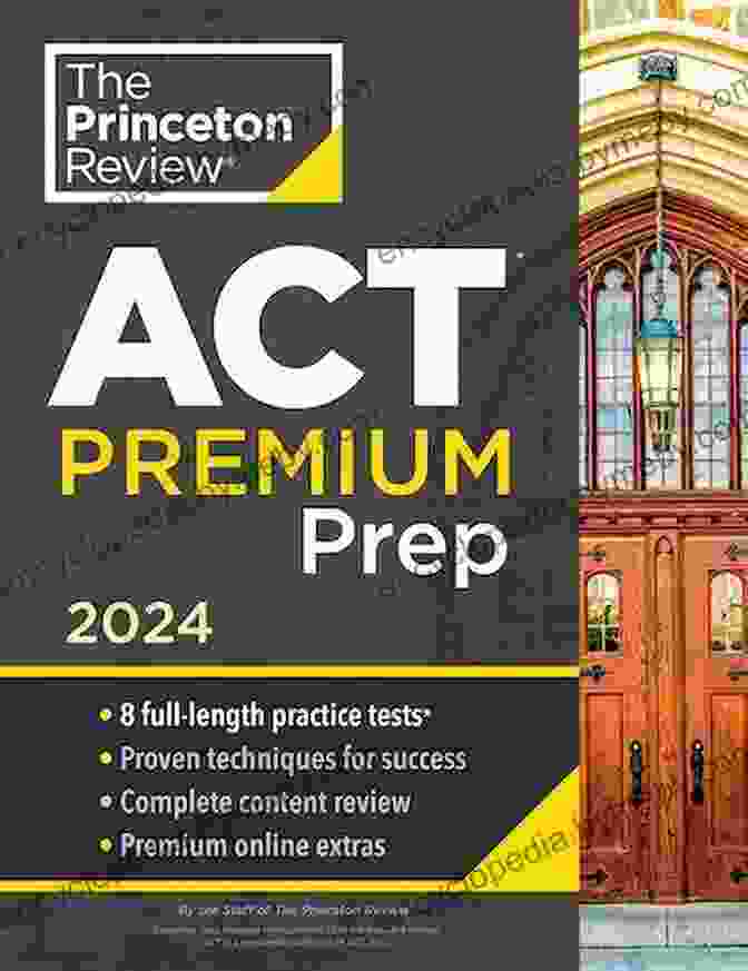 Princeton Review ACT Prep 2024 Princeton Review ACT Prep 2024: 6 Practice Tests + Content Review + Strategies (College Test Preparation)