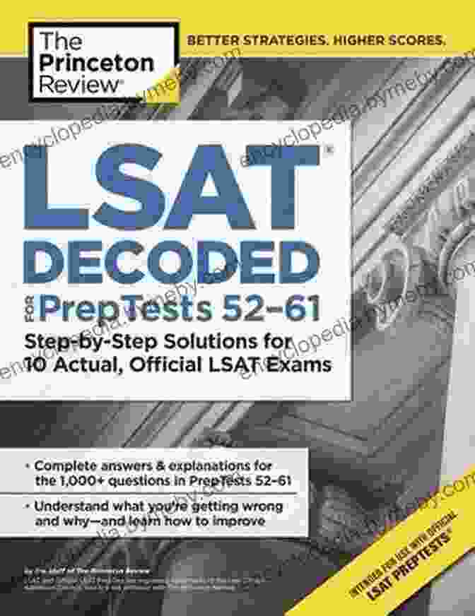 Step By Step Solutions For 10 Actual Official LSAT Exams Cover LSAT Decoded (PrepTests 72 81): Step By Step Solutions For 10 Actual Official LSAT Exams (Graduate School Test Preparation)