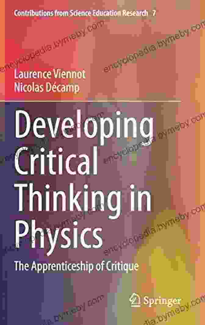 The Apprenticeship Of Critique Book Cover Developing Critical Thinking In Physics: The Apprenticeship Of Critique (Contributions From Science Education Research 7)