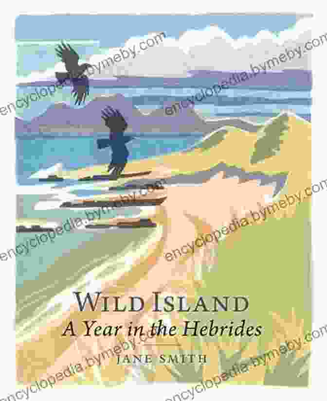 The Captivating Cover Of 'Wild Island Year In The Hebrides,' Featuring An Ethereal Island Landscape Under A Starry Sky. Wild Island: A Year In The Hebrides