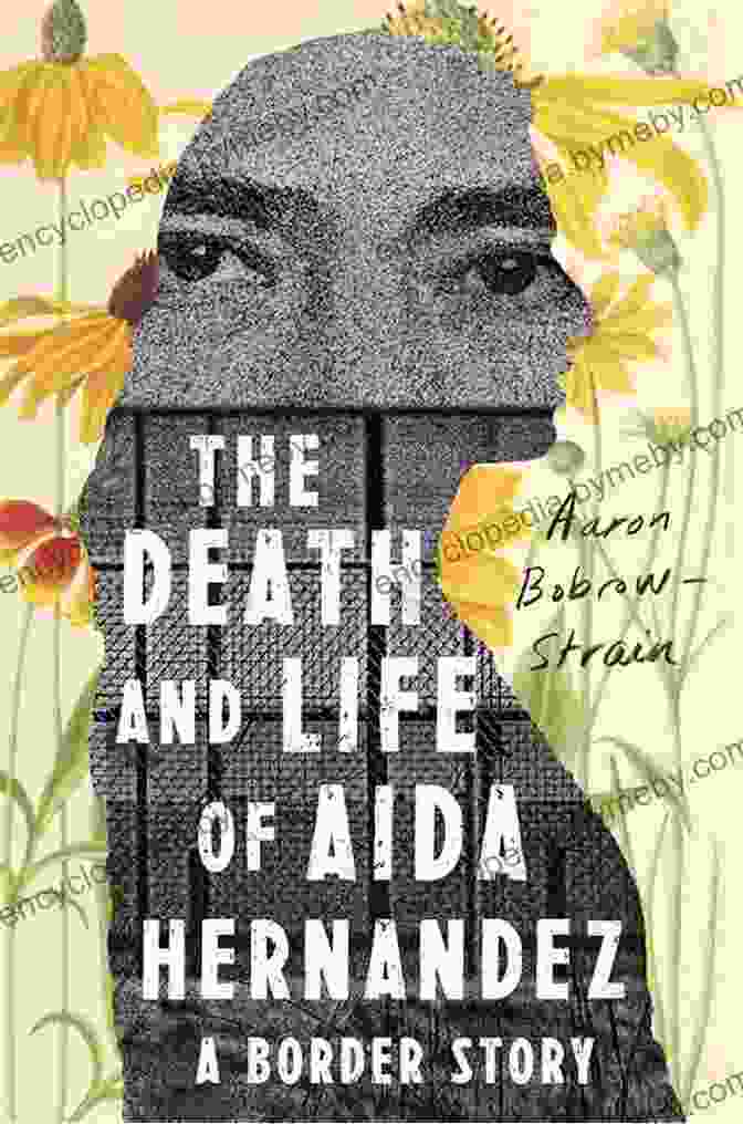 The Death And Life Of Aida Hernandez, A Compelling Novel By [Author's Name], Explores Themes Of Love, Loss, And Redemption. The Death And Life Of Aida Hernandez: A BFree Download Story