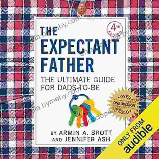 The Father's Guide To Being The Best Dad By Armin Brott BEING THERE A Father S Day Story (and Others Your Dad Would Enjoy )