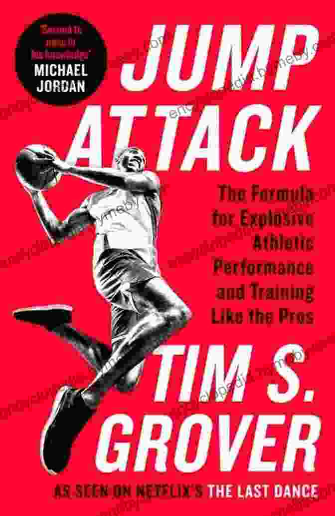 The Formula For Explosive Athletic Performance Book Cover Jump Attack: The Formula For Explosive Athletic Performance Jumping Higher And Training Like The Pros (Tim Grover Winning Series)