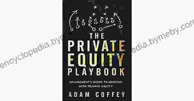 The Private Equity Playbook Book Cover The Private Equity Playbook: Management S Guide To Working With Private Equity