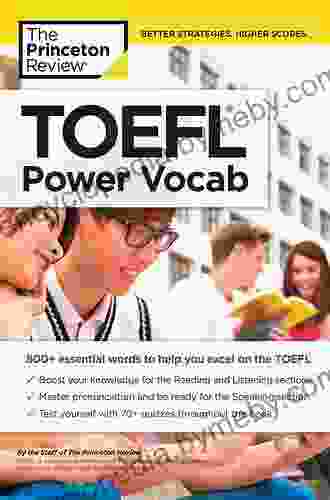 TOEFL Power Vocab: 800+ Essential Words To Help You Excel On The TOEFL (College Test Preparation)