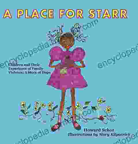 A Place for Starr: Children and Their Experience of Family Violence: A Story of Hope