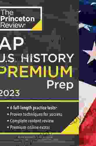 Princeton Review AP U S History Premium Prep 2024: 6 Practice Tests + Complete Content Review + Strategies Techniques (College Test Preparation)