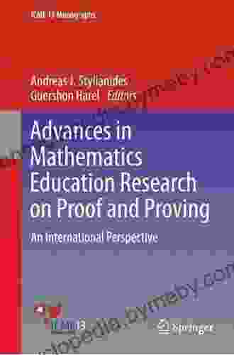 Advances in Mathematics Education Research on Proof and Proving: An International Perspective (ICME 13 Monographs)