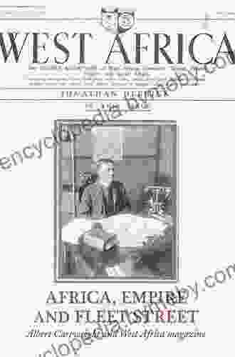 Africa Empire And Fleet Street: Albert Cartwright And West Africa Magazine