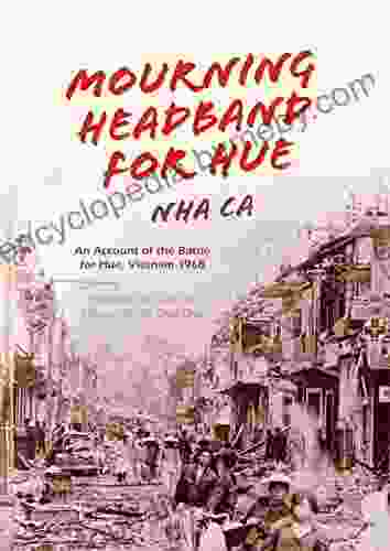 Mourning Headband For Hue: An Account Of The Battle For Hue Vietnam 1968