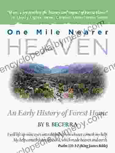 One Mile Nearer Heaven: An Early History Of Forest Home