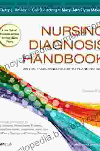 Ackley And Ladwig S Nursing Diagnosis Handbook E Book: An Evidence Based Guide To Planning Care