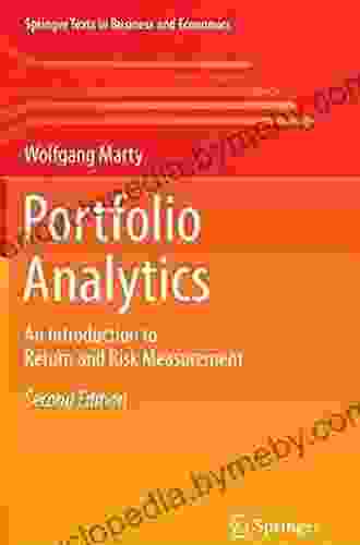 Portfolio Analytics: An Introduction To Return And Risk Measurement (Springer Texts In Business And Economics)