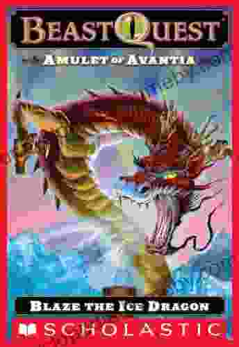 Blaze The Ice Dragon (Beast Quest #23: Amulet Of Avantia)