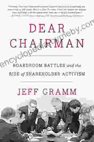 Dear Chairman: Boardroom Battles And The Rise Of Shareholder Activism