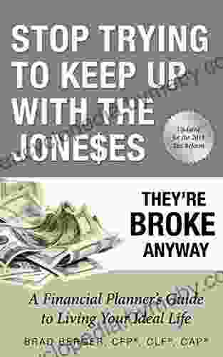 Stop Trying To Keep Up With The Joneses: They Re Broke Anyway