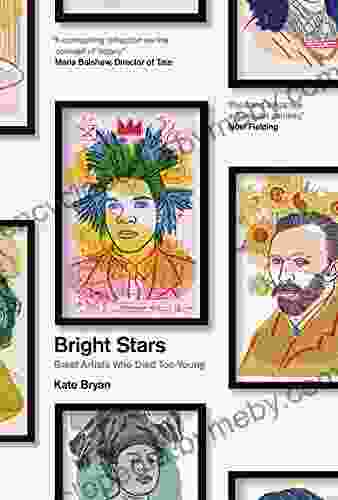 Bright Stars: Great Artists Who Died Too Young