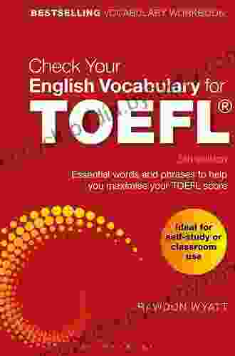 Check Your English Vocabulary For TOEFL: Essential Words And Phrases To Help You Maximise Your TOEFL Score