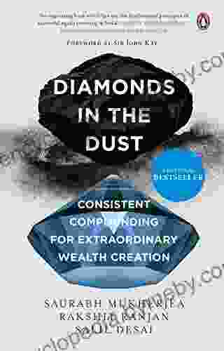 Diamonds In The Dust: Consistent Compounding For Extraordinary Wealth Creation